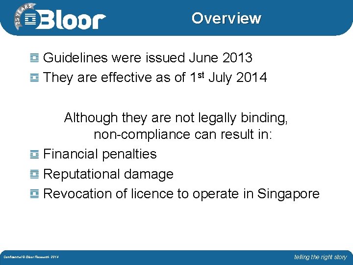Overview Guidelines were issued June 2013 They are effective as of 1 st July