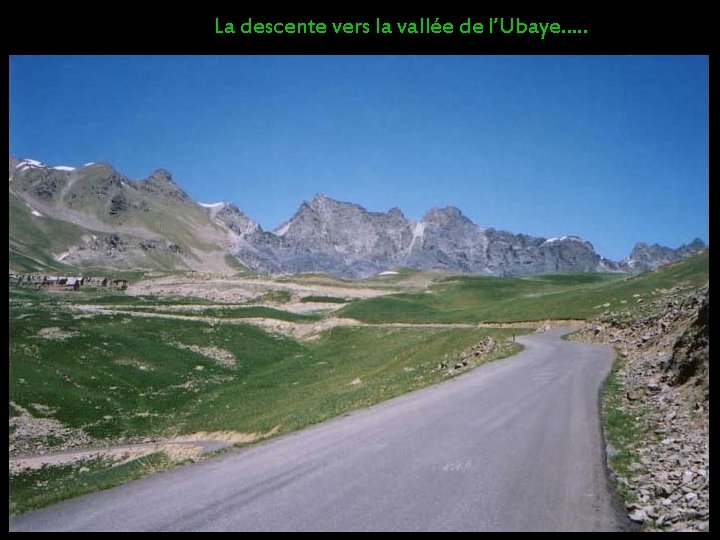 La descente vers la vallée de l’Ubaye…. . 