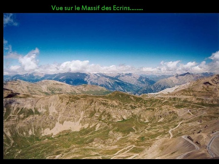 Vue sur le Massif des Ecrins……. . 