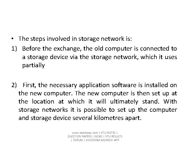 • The steps involved in storage network is: 1) Before the exchange, the • The steps involved in storage network is: 1) Before the exchange, the