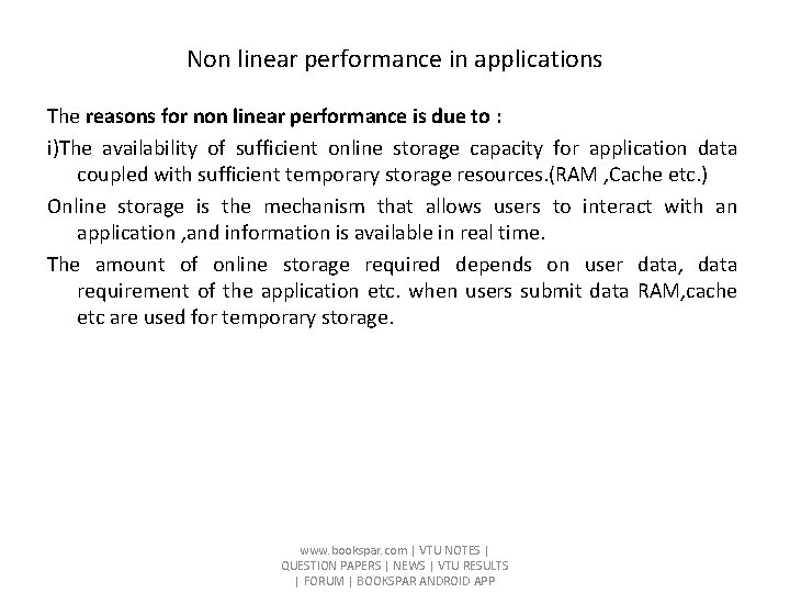 Non linear performance in applications The reasons for non linear performance is due to Non linear performance in applications The reasons for non linear performance is due to