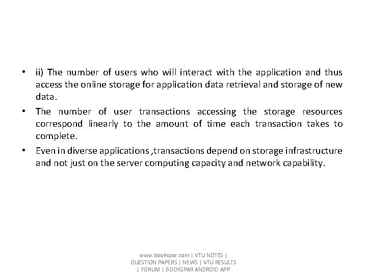• ii) The number of users who will interact with the application and • ii) The number of users who will interact with the application and