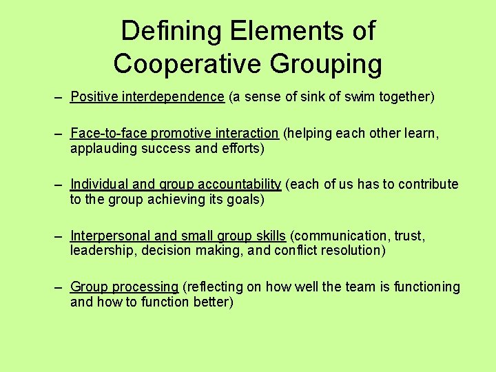 Defining Elements of Cooperative Grouping – Positive interdependence (a sense of sink of swim