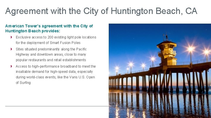 Agreement with the City of Huntington Beach, CA American Tower’s agreement with the City