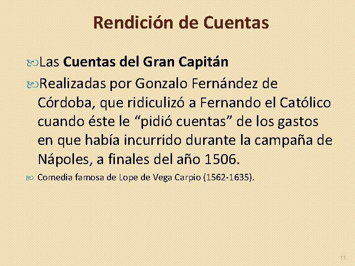 Rendición de Cuentas Las Cuentas del Gran Capitán Realizadas por Gonzalo Fernández de Córdoba,