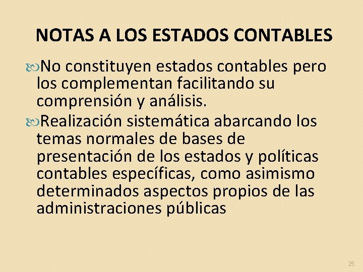 NOTAS A LOS ESTADOS CONTABLES No constituyen estados contables pero los complementan facilitando su