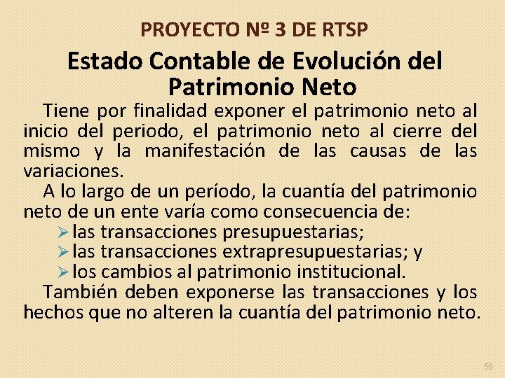 PROYECTO Nº 3 DE RTSP Estado Contable de Evolución del Patrimonio Neto Tiene por