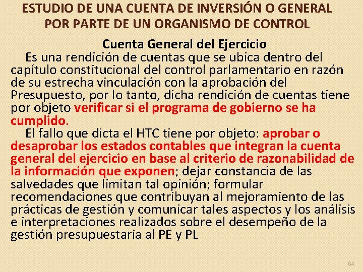 ESTUDIO DE UNA CUENTA DE INVERSIÓN O GENERAL POR PARTE DE UN ORGANISMO DE