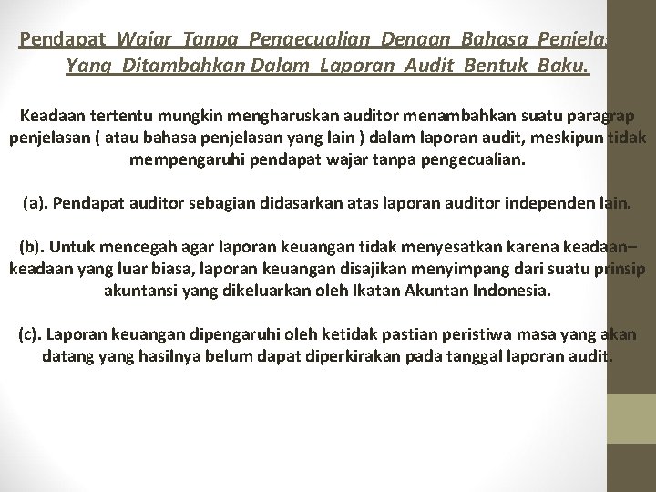 Pendapat Wajar Tanpa Pengecualian Dengan Bahasa Penjelasan Yang Ditambahkan Dalam Laporan Audit Bentuk Baku. Pendapat Wajar Tanpa Pengecualian Dengan Bahasa Penjelasan Yang Ditambahkan Dalam Laporan Audit Bentuk Baku.