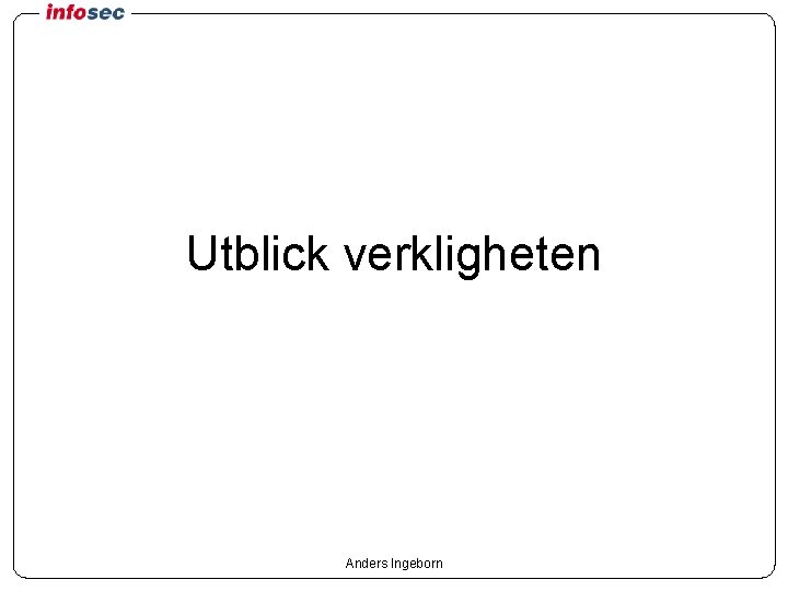 Utblick verkligheten Anders Ingeborn 