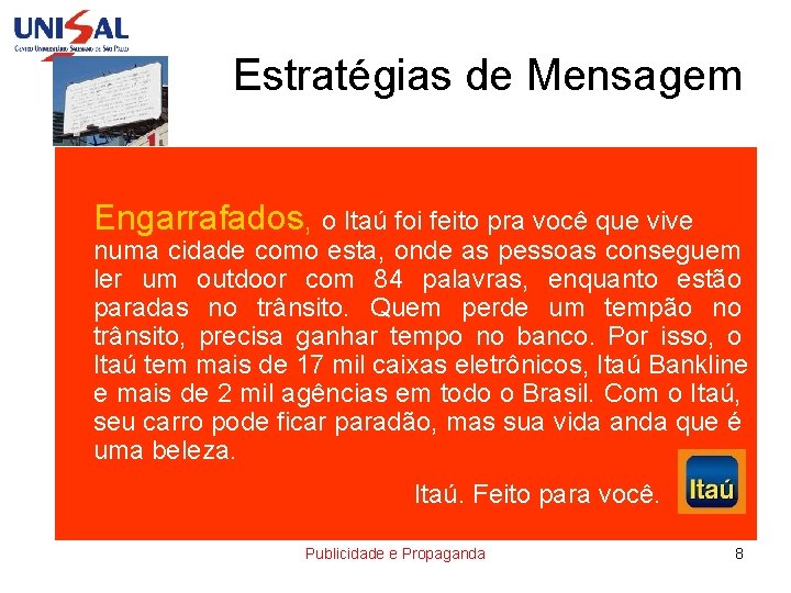 Estratégias de Mensagem Engarrafados, o Itaú foi feito pra você que vive numa cidade