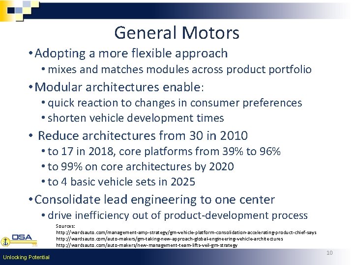 General Motors • Adopting a more flexible approach • mixes and matches modules across