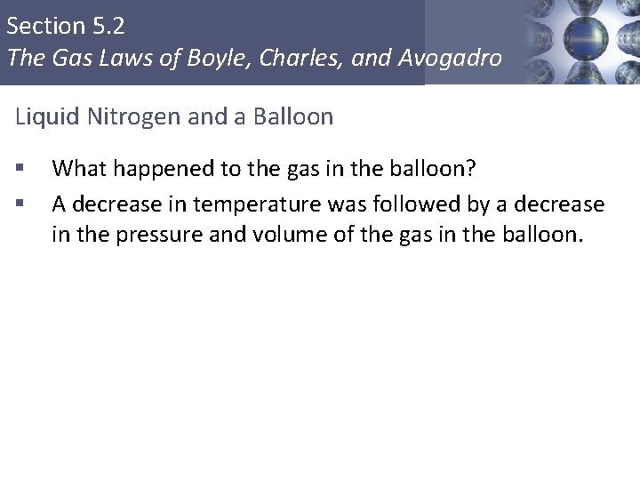 Section 5. 2 The Gas Laws of Boyle, Charles, and Avogadro Liquid Nitrogen and