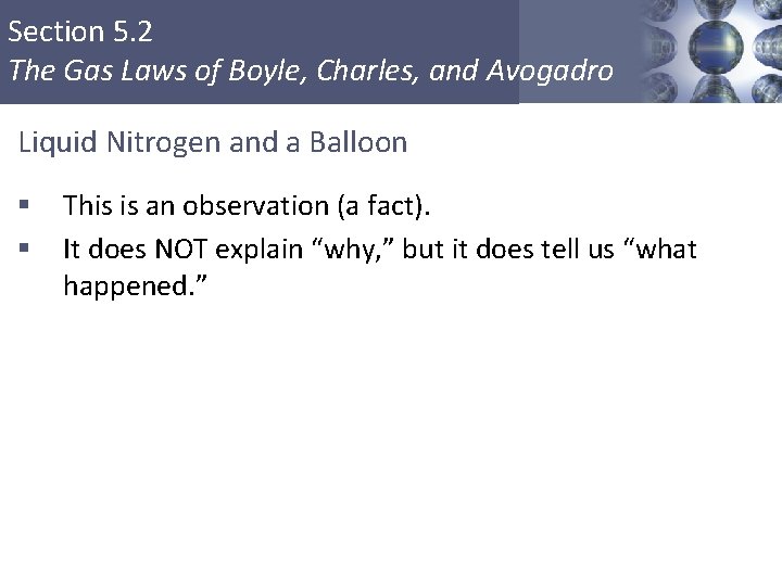Section 5. 2 The Gas Laws of Boyle, Charles, and Avogadro Liquid Nitrogen and