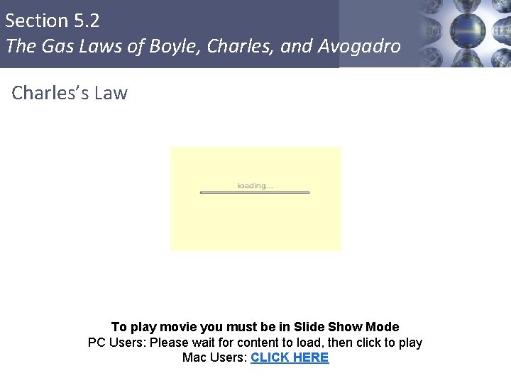 Section 5. 2 The Gas Laws of Boyle, Charles, and Avogadro Charles’s Law To