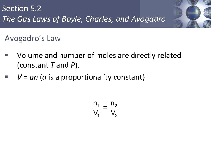 Section 5. 2 The Gas Laws of Boyle, Charles, and Avogadro’s Law § §