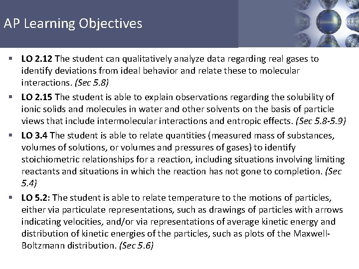 AP Learning Objectives § LO 2. 12 The student can qualitatively analyze data regarding