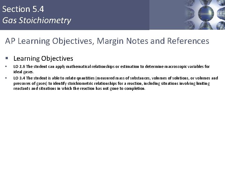 Section 5. 4 Gas Stoichiometry AP Learning Objectives, Margin Notes and References § Learning