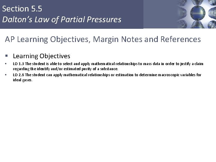 Section 5. 5 Dalton’s Law of Partial Pressures AP Learning Objectives, Margin Notes and