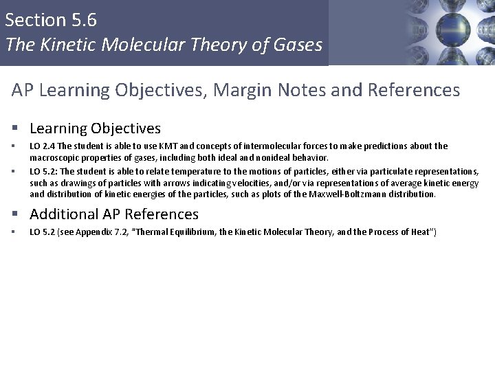 Section 5. 6 The Kinetic Molecular Theory of Gases AP Learning Objectives, Margin Notes