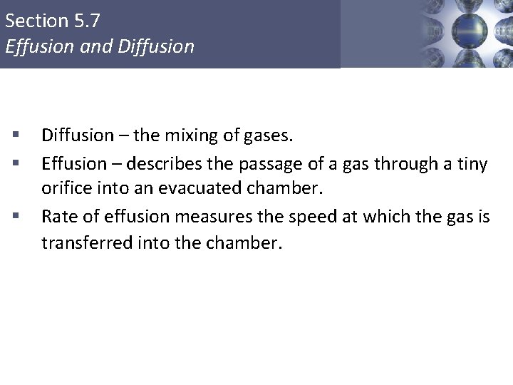Section 5. 7 Effusion and Diffusion § § § Diffusion – the mixing of