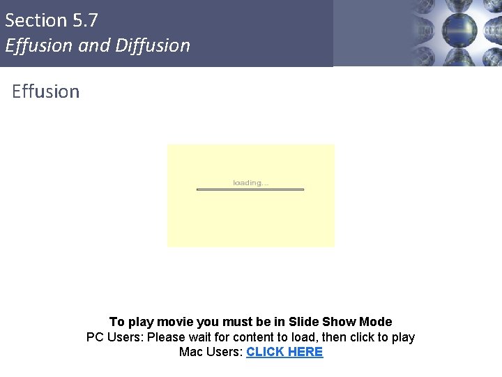 Section 5. 7 Effusion and Diffusion Effusion To play movie you must be in