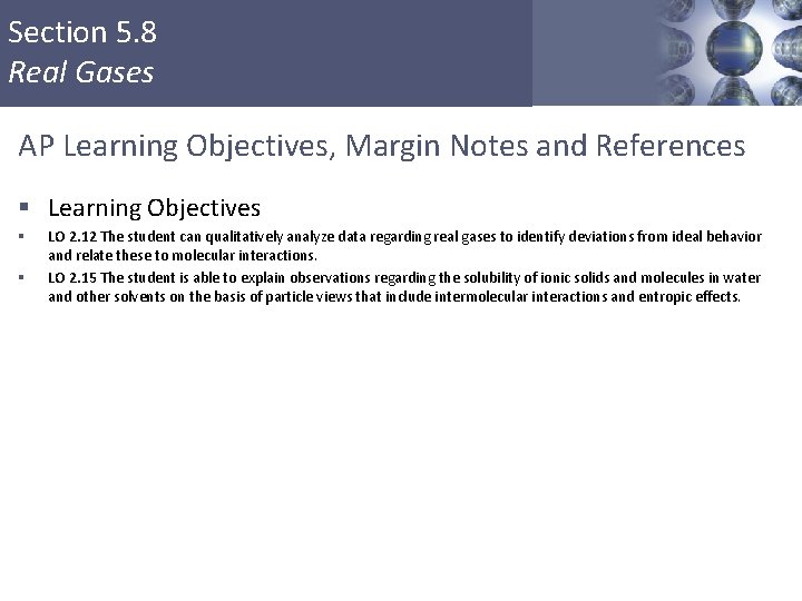 Section 5. 8 Real Gases AP Learning Objectives, Margin Notes and References § Learning