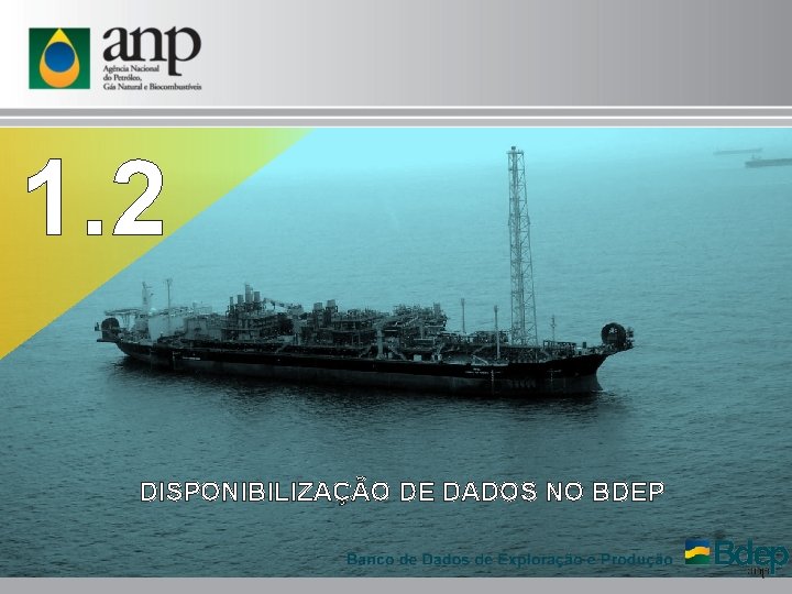 1. 2 DISPONIBILIZAÇÃO DE DADOS NO BDEP 