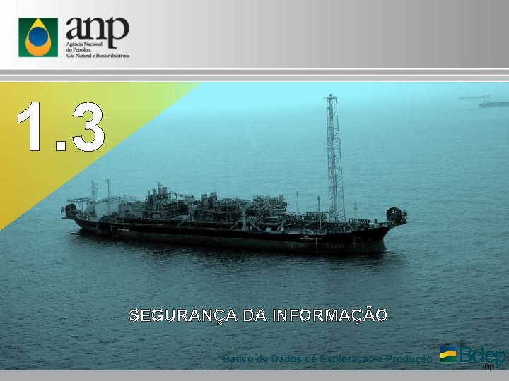 1. 3 SEGURANÇA DA INFORMAÇÃO 