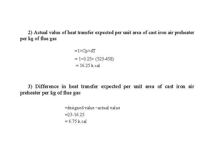 2) Actual value of heat transfer expected per unit area of cast iron air