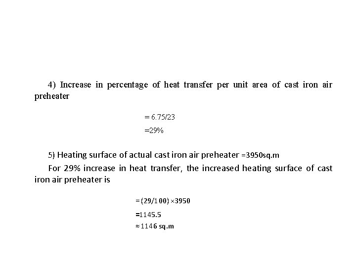 4) Increase in percentage of heat transfer per unit area of cast iron air