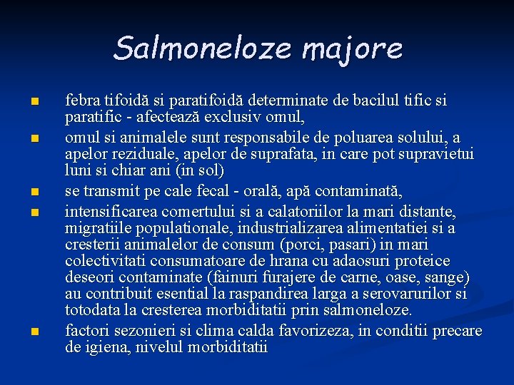 Salmoneloze majore n n n febra tifoidă si paratifoidă determinate de bacilul tific si