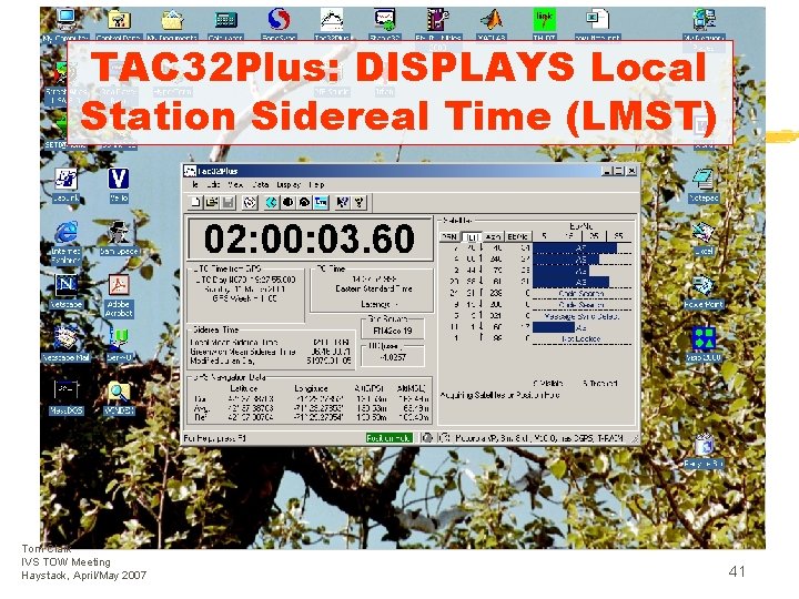 TAC 32 Plus: DISPLAYS Local Station Sidereal Time (LMST) Tom Clark IVS TOW Meeting
