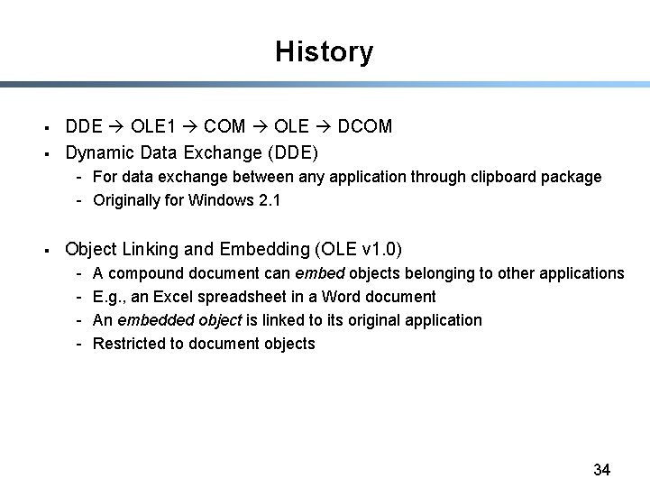 History § § DDE OLE 1 COM OLE DCOM Dynamic Data Exchange (DDE) -