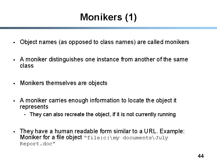 Monikers (1) § Object names (as opposed to class names) are called monikers §