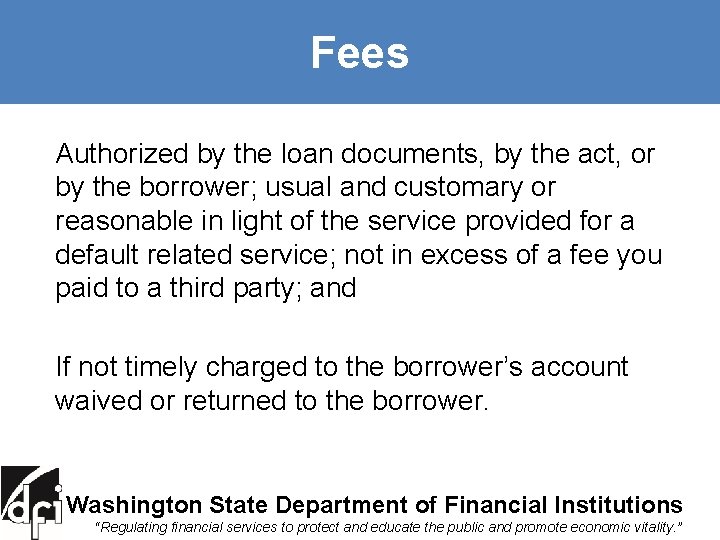 Fees Authorized by the loan documents, by the act, or by the borrower; usual