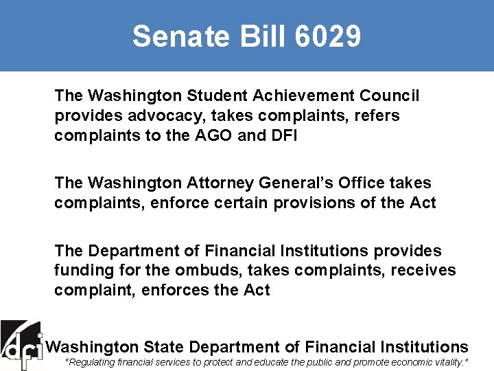 Senate Bill 6029 The Washington Student Achievement Council provides advocacy, takes complaints, refers complaints