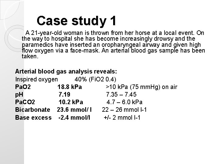 Case study 1 A 21 -year-old woman is thrown from her horse at a Case study 1 A 21 -year-old woman is thrown from her horse at a