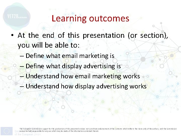 Learning outcomes • At the end of this presentation (or section), you will be