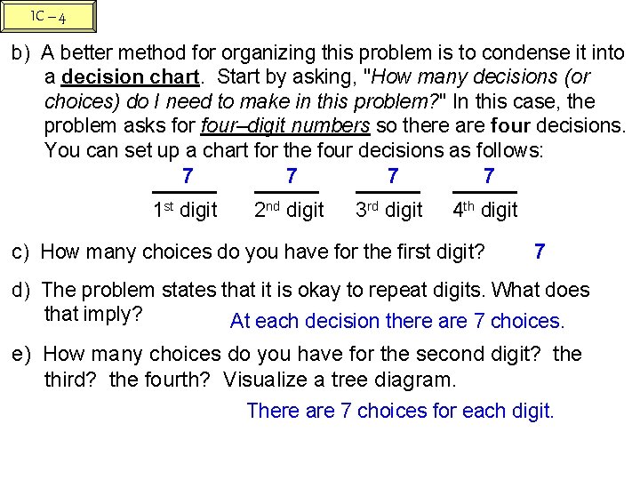 IC – 4 b) A better method for organizing this problem is to condense