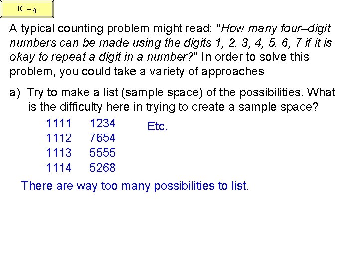 IC – 4 A typical counting problem might read: "How many four–digit numbers can