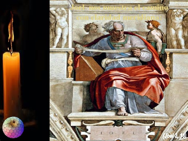 Joel nos muestra el camino con claridad meridiana: Joel nos muestra el camino con claridad meridiana: