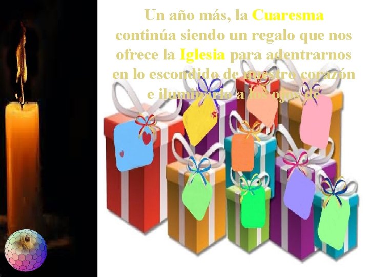 Un año más, la Cuaresma continúa siendo un regalo que nos ofrece la Iglesia Un año más, la Cuaresma continúa siendo un regalo que nos ofrece la Iglesia