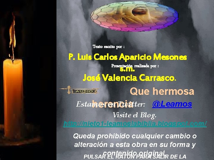 Texto escrito por : P. Luis Carlos Aparicio Mesones Presentación realizada por : s. Texto escrito por : P. Luis Carlos Aparicio Mesones Presentación realizada por : s.