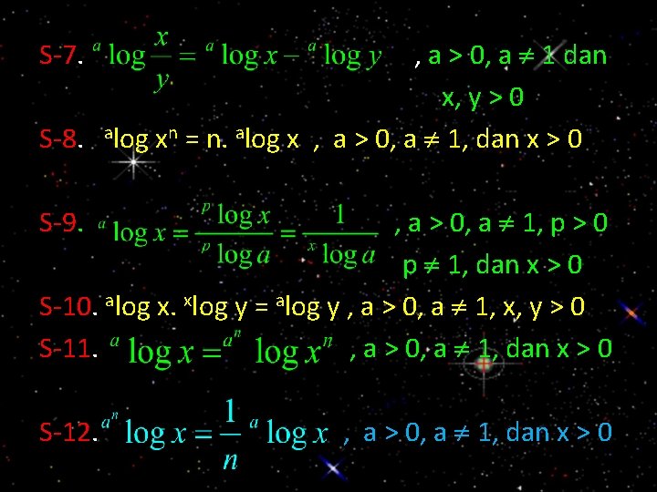 , a > 0, a 1 dan x, y > 0 S-8. alog xn