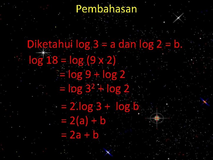 Pembahasan Diketahui log 3 = a dan log 2 = b. log 18 =