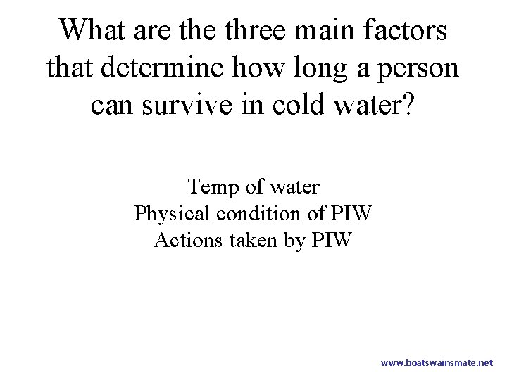 What are three main factors that determine how long a person can survive in