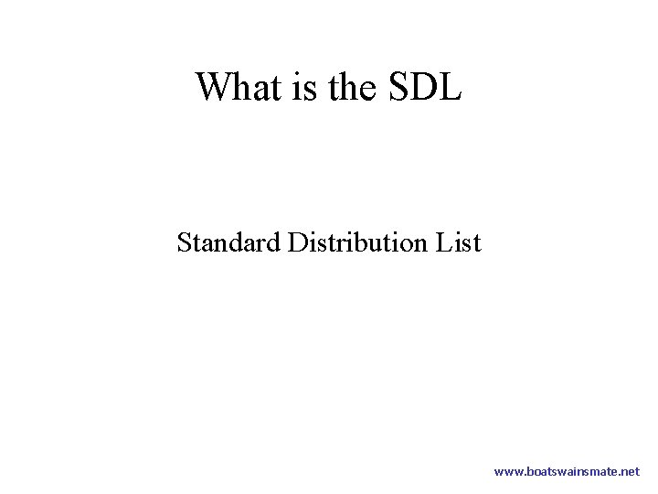 What is the SDL Standard Distribution List www. boatswainsmate. net 