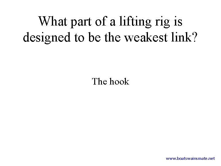 What part of a lifting rig is designed to be the weakest link? The