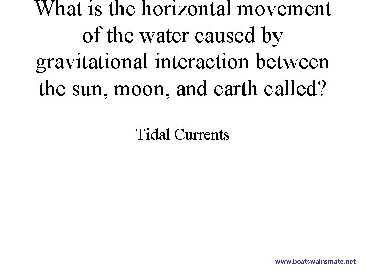 What is the horizontal movement of the water caused by gravitational interaction between the